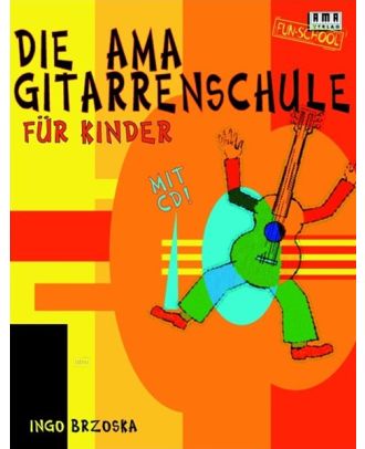 Die AMA-Gitarrenschule für Kinder, mit CD